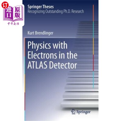 海外直订Physics with Electrons in the Atlas Detector Atlas探测器中的电子物理学