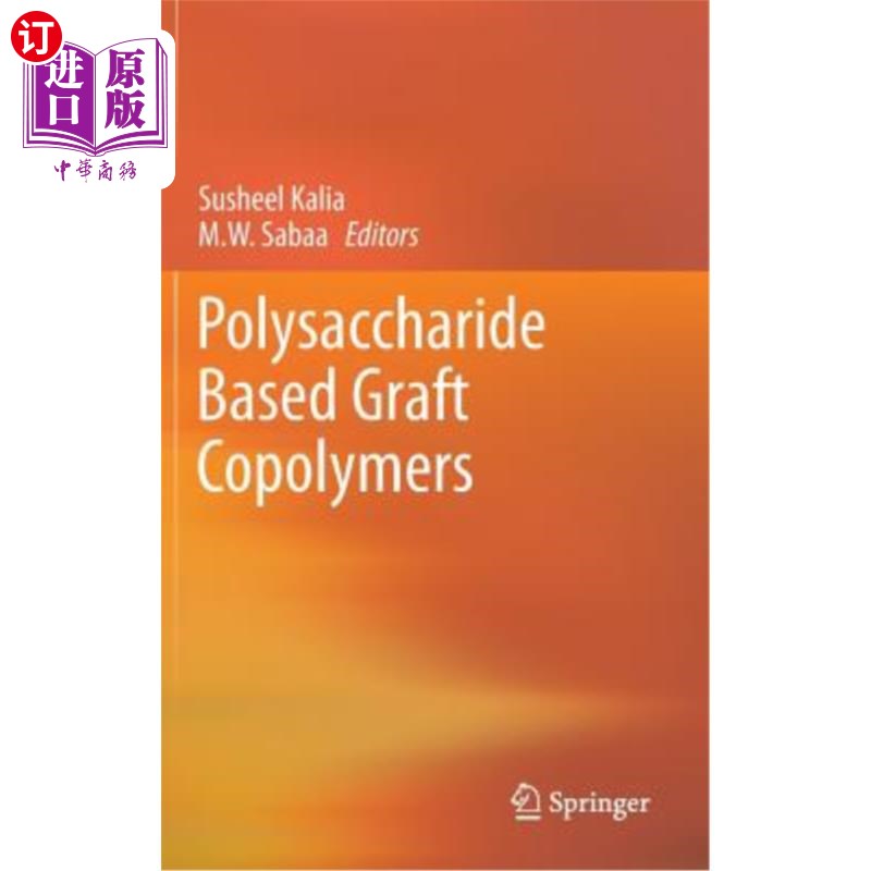 海外直订Polysaccharide Based Graft Copolymers 多糖接枝共聚物