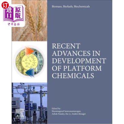 海外直订Biomass, Biofuels, Biochemicals: Recent Advances in Development of Platform Chem 生物质，生物燃料，生物化学