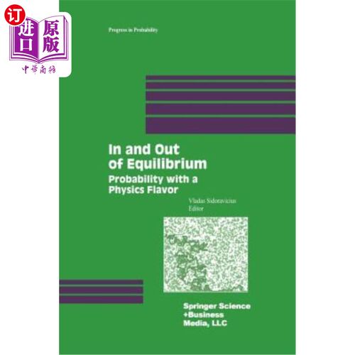 海外直订In and Out of Equilibrium: Probability with a Physics Flavor 平衡内外：有物理味道的概率