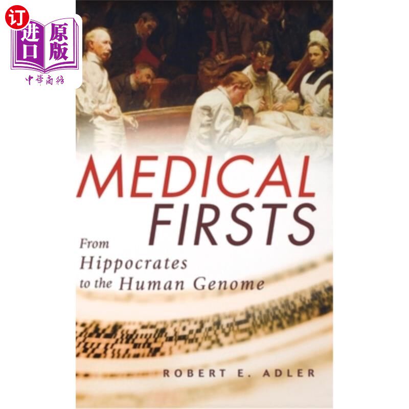 海外直订医药图书Medical Firsts: From Hippocrates to the Human Genome 医学第1:从希波克拉底到人类基因组