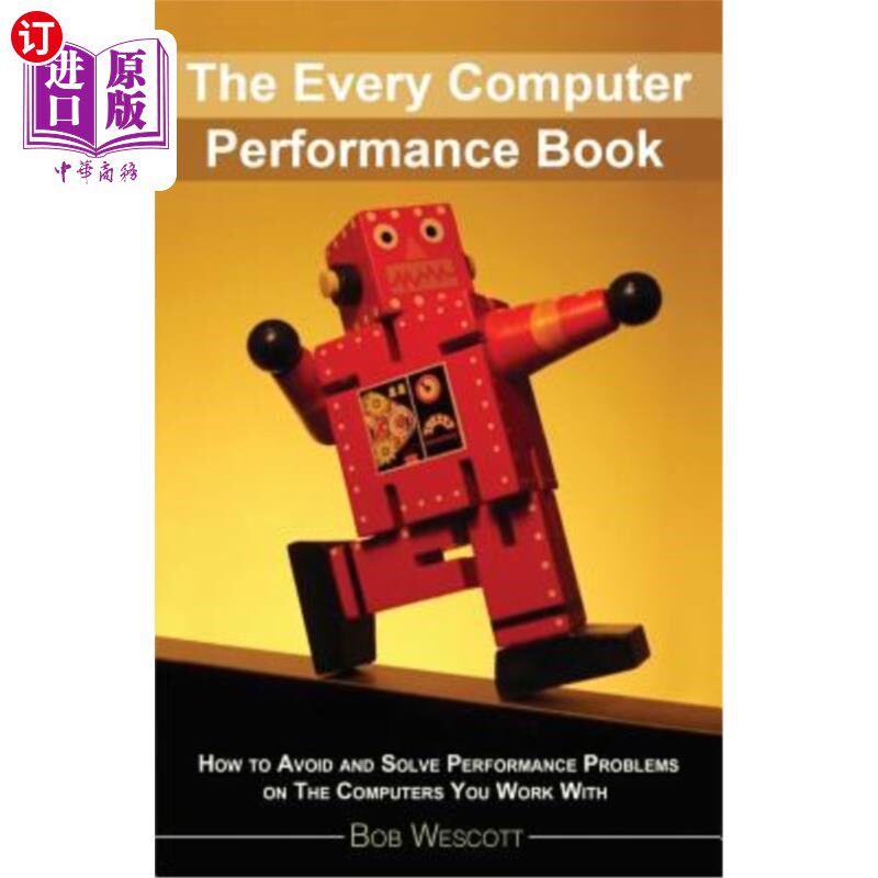 海外直订Every Computer Performance Book: How to Avoid and Solve Performance Problems  每本计算机性能手册：如何避