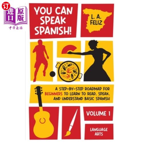 海外直订You Can Speak Spanish!: A Step-by-Step Roadmap for Beginners to Learn to Read, S 你会说西班牙语!:一步一步的