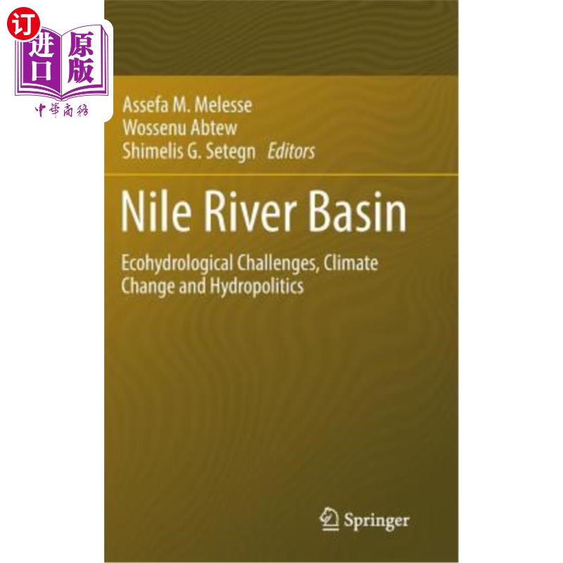 海外直订Nile River Basin: Ecohydrological Challenges, Climate Change and Hydropolitics 尼罗河流域:生态水文挑战，气