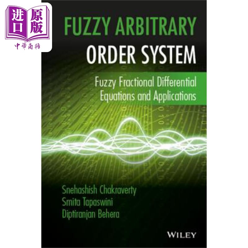 现货 模糊任意阶系统:模糊分数阶微分方程及其应用 Fuzzy Arbitrary Order System Snehashish Chakraverty 英文原版