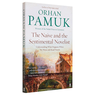 诺贝尔文学奖2006年得主 奥尔罕·帕慕克作品 天真的和感伤的小说家 The Naive and the Sentimental Novelist Orhan Pamuk
