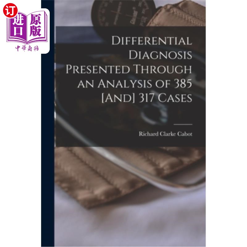 海外直订医药图书Differential Diagnosis Presented Through an Analysis of 385 [And] 317 Cases 通过分析385例317例的鉴