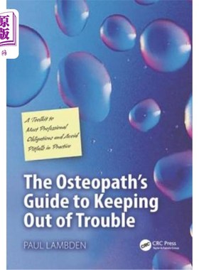 海外直订医药图书The Osteopath's Guide to Keeping Out of Trouble: A Toolkit to Meet Professional  《整骨医师避免麻烦