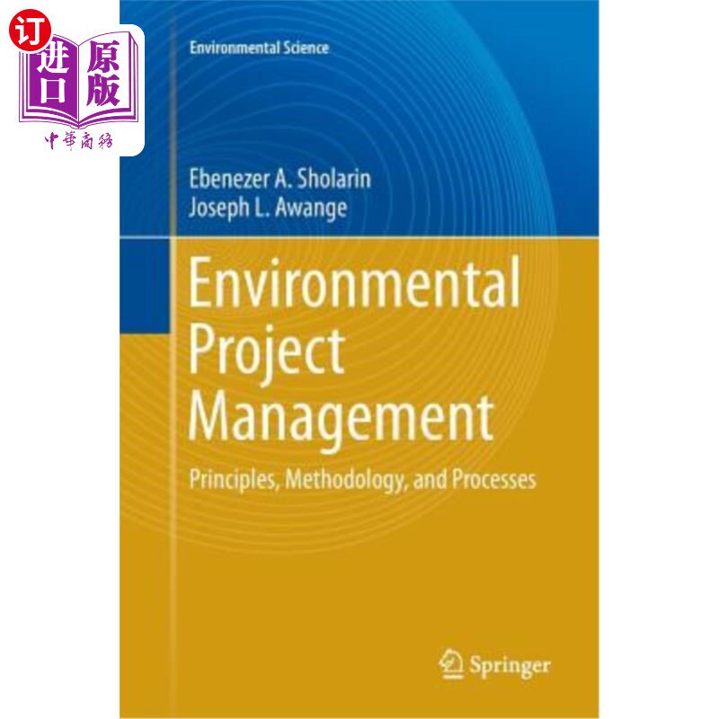 海外直订Environmental Project Management: Principles, Methodology, and Processes 环境项目管理：原则、方法和过程