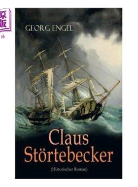 海外直订Claus St?rtebecker (Historischer Roman): Basiert auf dem Leben des berüchtigten  圣克劳斯？阿尔特贝克（罗马