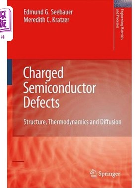 海外直订Charged Semiconductor Defects: Structure, Thermodynamics and Diffusion