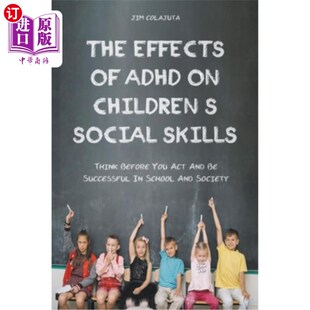 海外直订The Skills and Think Before 影响 Succ 多动症对儿童社交技能 Adhd Children Social act you Effects