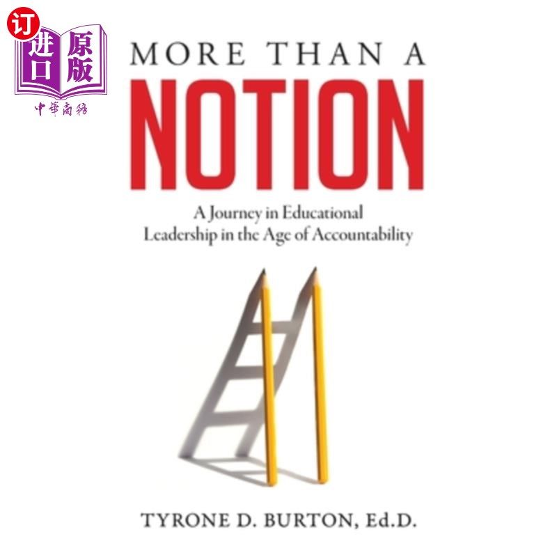 海外直订More Than A Notion: A Journey in Educational Leadership in the Age of Accountabi 不仅仅是一个概念:责任时代
