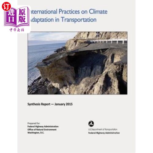 海外直订International Practices on Climate Adaptation in Transportation: Findings from a 交通运输中气候适应的国际实