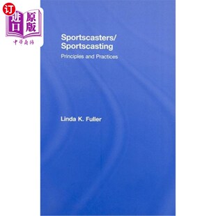 海外直订Sportscasters/Sportscasting: Principles and Practices 体育直播:原则和实践