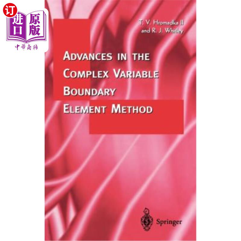 海外直订Advances in the Complex Variable Boundary Element Method 复变边界元法的研究进展