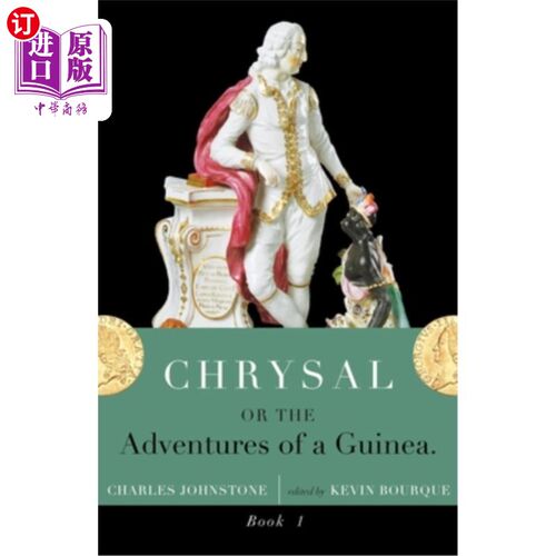 海外直订Chrysal, Or, the Adventures of a Guinea (Volume I) 蛹，或者，几内亚历险记(第一卷)