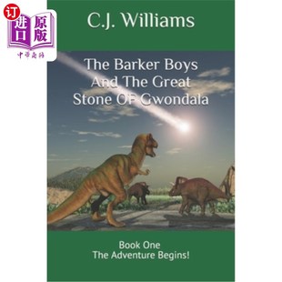 The Barker And Begins 巨石： 海外直订The Adventure Great Boys Book Gwondala Stone 巴克男孩和格温达拉 One