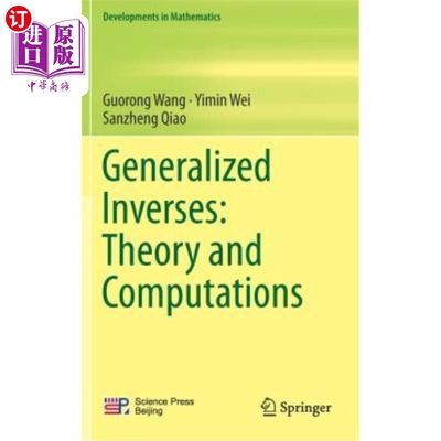 海外直订Generalized Inverses: Theory and Computations 广义逆：理论与计算