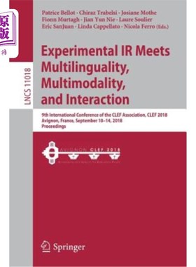海外直订Experimental IR Meets Multilinguality, Multimodality, and Interaction: 9th Inter 实验IR遇到多语言、多模态和