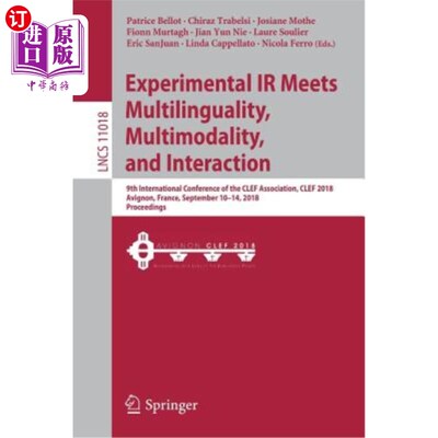 海外直订Experimental IR Meets Multilinguality, Multimodality, and Interaction: 9th Inter 实验IR遇到多语言、多模态和