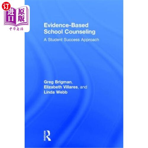 海外直订Evidence-Based School Counseling: A Student Success Approach 基于证据的学校辅导:学生成功的方法