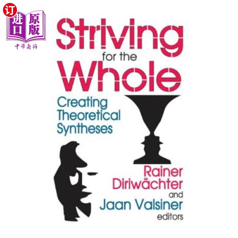 海外直订Striving for the Whole: Creating Theoretical Syntheses 力争整体:创造理论综合