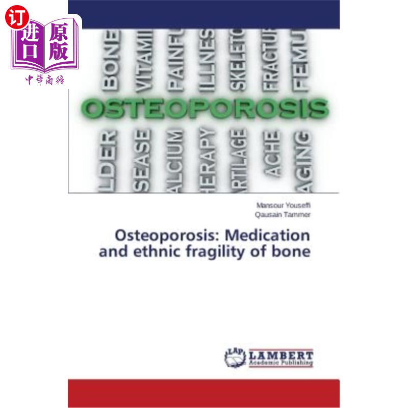 海外直订医药图书Osteoporosis: Medication and ethnic fragility of bone 骨质疏松症：药物治疗与骨骼脆弱性