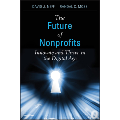 预售 非营利组织的未来 数字时代的创新和繁荣 The Future Of Nonprofits 英文原版 David Neff 公益组织【中商原版】