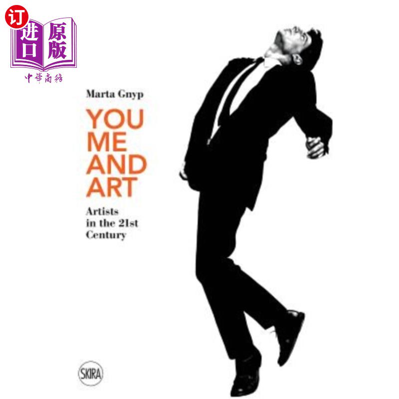 海外直订You, Me and Art: Artists in the 21st Century 你,我和艺术:21世纪的艺术家