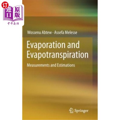海外直订Evaporation and Evapotranspiration: Measurements and Estimations 蒸发和蒸散发:测量和估计
