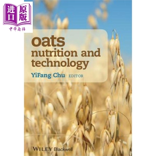 现货 中商原版 And Oats Wiley Yifang 营养和技术 Chu 英文原版 Technology 燕麦 Nutrition