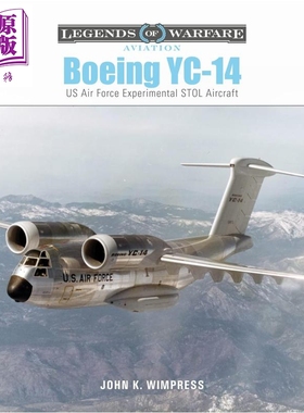 预售 波音Yc 14 美国空军实验短距飞机 Boeing Yc14 US Air Force Experimental Stol Aircraft 英文原版 John【中商原版】