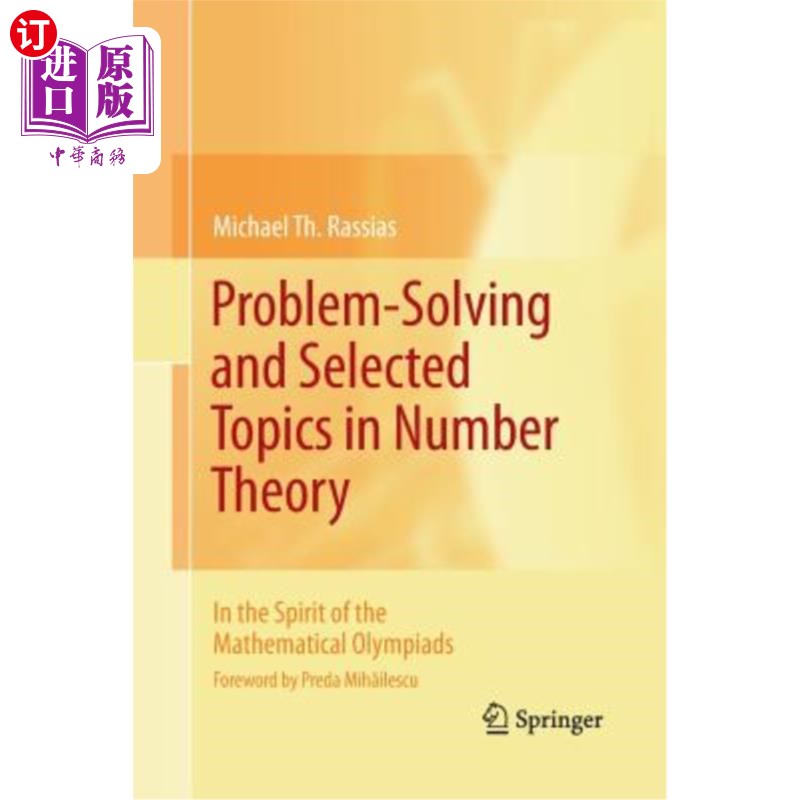 海外直订Problem-Solving and Selected Topics in Number Theory: In the Spirit of the Mathe 数论中的问题解决和选题：以