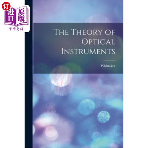 海外直订The Theory of Optical Instruments 光学仪器原理