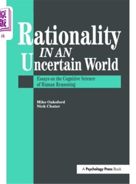 海外直订Rationality in an Uncertain World: Essays in the Cognitive Science of Human Unde 不确定世界中的理性:人类理