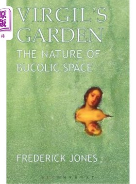 海外直订Virgil's Garden: The Nature of Bucolic Space 维吉尔花园：田园空间的本质