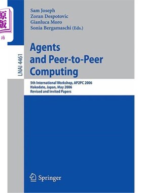 海外直订Agents and Peer-To-Peer Computing: 5th International Workshop, AP2PC 2006, Hakod 代理和点对点计算：第五届国