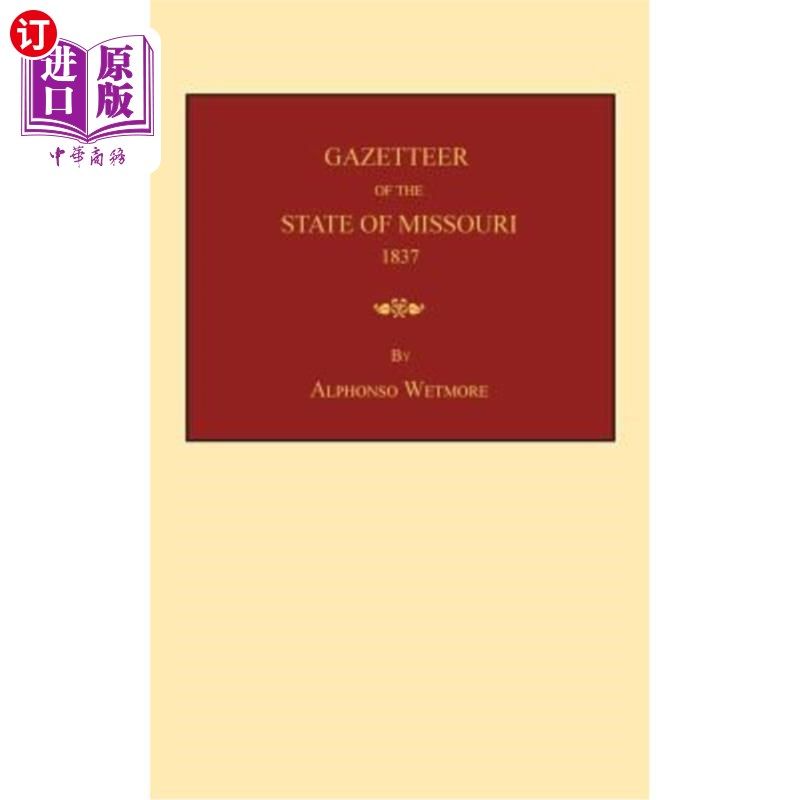 海外直订gazetteer of the state of missouri: with a map of the