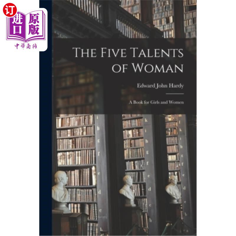 海外直订The Five Talents of Woman: A Book for Girls and Women 《女人的五种才能:一本写给女孩和女人的书》