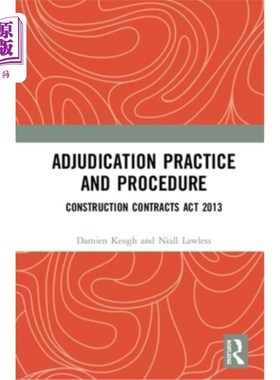 海外直订Adjudication Practice and Procedure in Ireland: Construction Contracts Act 2013 爱尔兰的裁决实践和程序:2013
