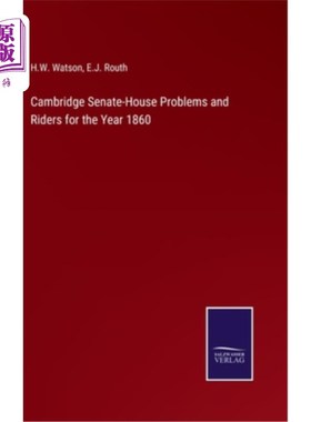 海外直订Cambridge Senate-House Problems and Riders for the Year 1860 1860年剑桥参众两院的问题和附加条款