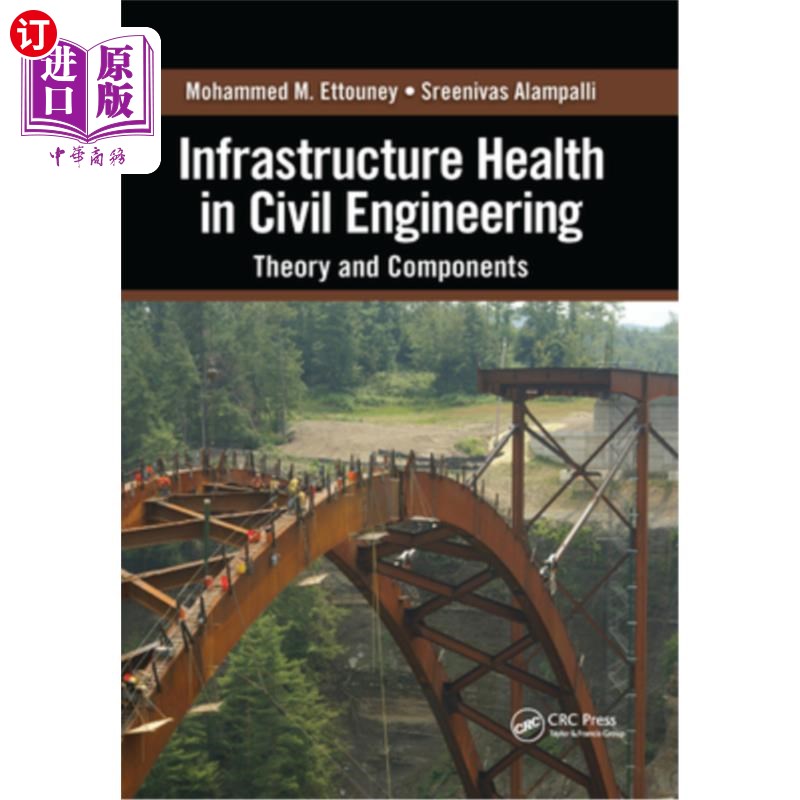 海外直订Infrastructure Health in Civil Engineering: Theory and Components 土木工程中的基础设施卫生:理论与组成