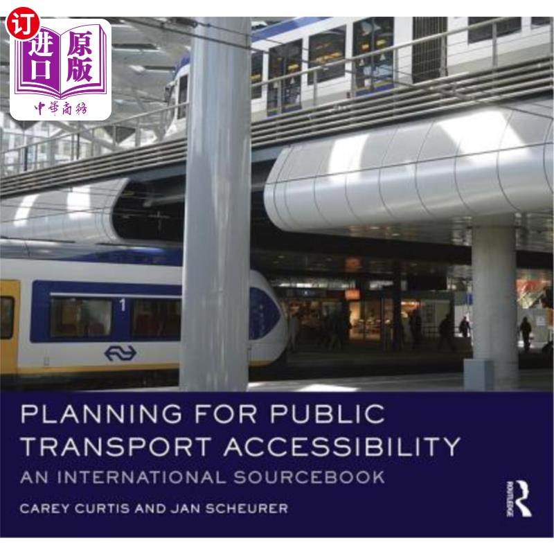 海外直订Planning for Public Transport Accessibility: An International Sourcebook 公共交通可达性规划:一本国际资料书
