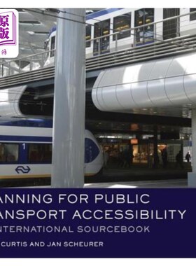 海外直订Planning for Public Transport Accessibility: An International Sourcebook 公共交通可达性规划:一本国际资料书