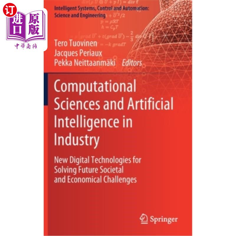 海外直订Computational Sciences and Artificial Intelligence in Industry: New Digital Tech 工业中的计算科学和人工智能