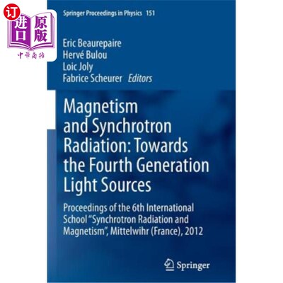 海外直订Magnetism and Synchrotron Radiation: Towards the Fourth Generation Light Sources 磁与同步辐射:走向第四代光