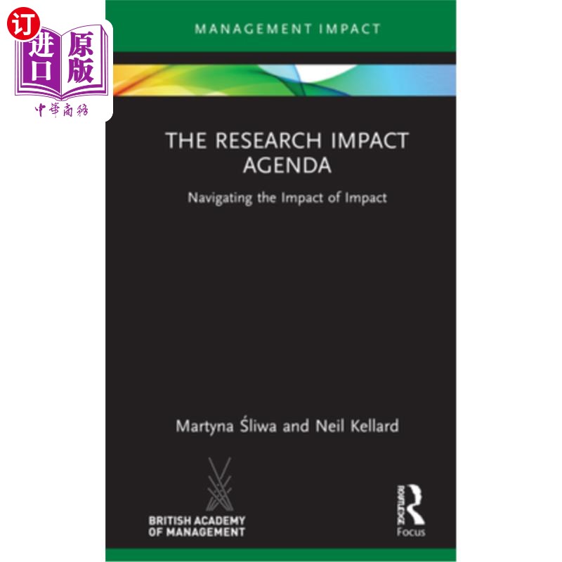 海外直订The Research Impact Agenda: Navigating the Impact of Impact 研究影响议程:引导影响的影响