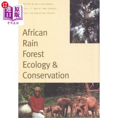 海外直订African Rain Forest Ecology and Conservation: An Interdisciplinary Perspective 非洲雨林生态与保护:跨学科视