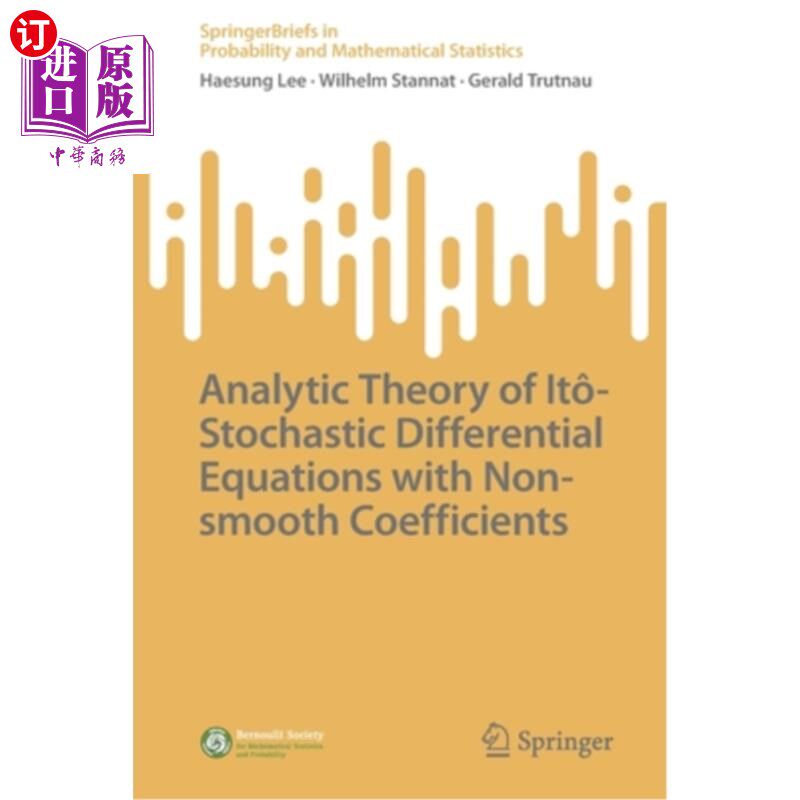 海外直订Analytic Theory of It?-Stochastic Differential Equations with Non-Smooth Coeffic 它的分析理论?-非光滑系数随